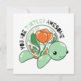 Je bent een Turtley Geweldige Bloemsappige Schildp Kaart