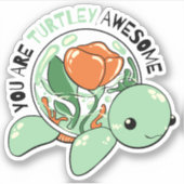 Je bent een Turtley Geweldige Bloemsappige Schildp Sticker (Voorkant)