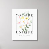 Je bent een unieke Floral Slogan Canvas Afdruk (Voorkant)