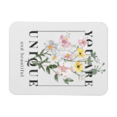 Je bent een unieke Floral Slogan Magneet (Horizontaal)