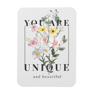 Je bent een unieke Floral Slogan Magneet