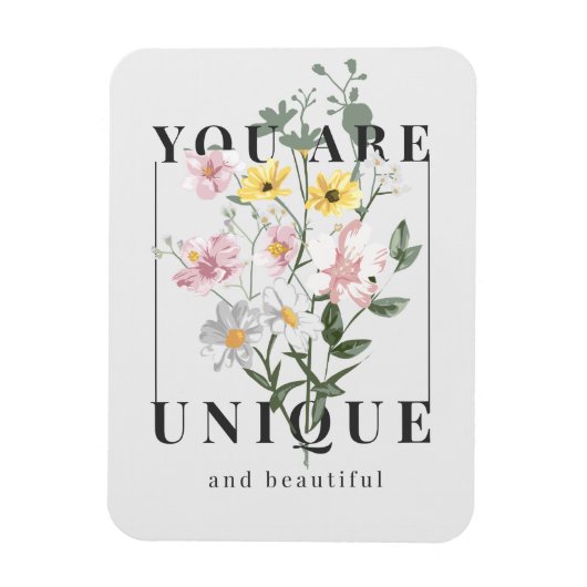 Je bent een unieke Floral Slogan Magneet (Verticaal)