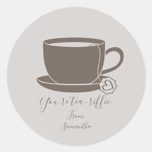 Je bent een Valentijn met een tea-riffie Ronde Sticker (Voorkant)