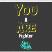 JE BENT EEN VECHTER! STICKER (Voorkant)