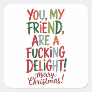 Je bent een verdomd plezier Kerstmis Gefeliciteerd Vierkante Sticker