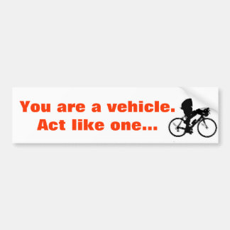 Je bent een voertuig. Doe als één... Bumpersticker