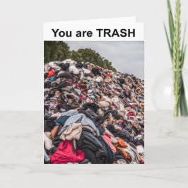 Je bent een vuilnisbak. kaart