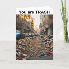Je bent een vuilnisbak. kaart