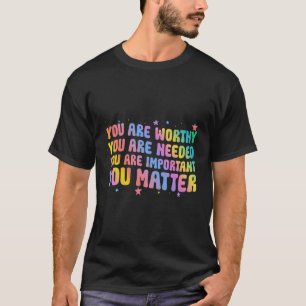 Je bent een waardig sociaal werker op school t-shirt