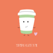 Je Bent Eer Koffie Valentijnskaart Kaart