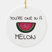 Je bent er één in een Melon Keramisch Ornament (Achterkant)