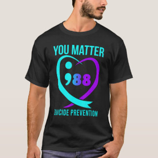 Je Bent Ertoe 988 Zelfmoordpreventie Bewustzijn T-shirt