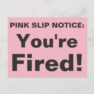 Je bent Fired. Roze slipbriefkaart. Briefkaart