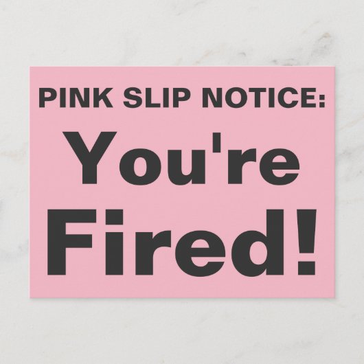 Je bent Fired. Roze slipbriefkaart. Briefkaart (Voorkant)