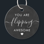 Je bent Flipping Geweldige Gift Label, Chalkboard Bedankjes Labels<br><div class="desc">These are the perfecte little gift tags. You can customize front and back text.</div>