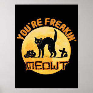 Je bent Freakin' Meowt Halloween Poster