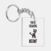Je bent Freaking Meowt Sleutelhanger (Voorkant Links)