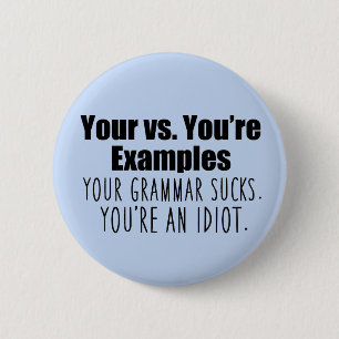 Je bent Funny Grammar Ronde Button 5,7 Cm