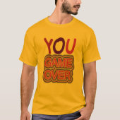 Je bent Game Over T-shirt (Voorkant)