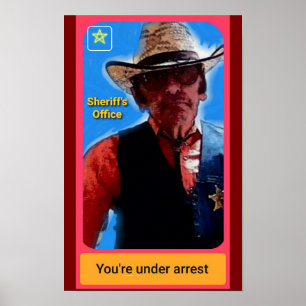 Je bent gearresteerd Sheriff Poster
