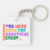 Je bent geboren voor iets geweldigs sleutelhanger (Achterkant)