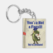 Je bent geen Fossil Sleutelhanger (Voorkant Links)