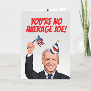 Je bent geen gemiddelde Joe Birthday Kaart