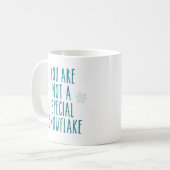 Je bent geen speciale sneeuwvlok koffiemok (Voorkant links)