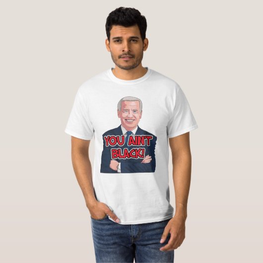 Je bent geen zwarte grappige joe biden t-shirts (Voorkant volledig)