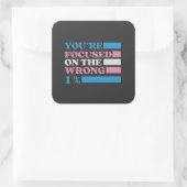 Je bent gefocust op de verkeerde 1 procent LGBT-tr Vierkante Sticker (Tas)