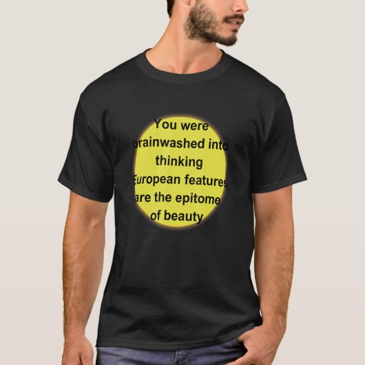 Je bent gehersenspoeld in het denken over Europese T-shirt (Voorkant)