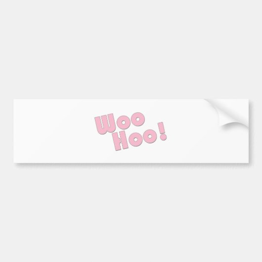 Je bent gek! WooHoo! Bumpersticker (Voorkant)