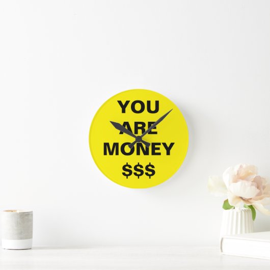 Je bent geld Inspirerend Ronde Klok (Huis)