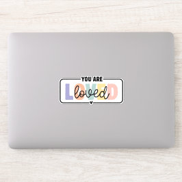 Je bent geliefd geestelijke gezondheid citaat sticker