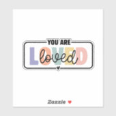 Je bent geliefd geestelijke gezondheid citaat sticker (Vel)