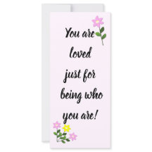 Je bent geliefd omdat je bent wie je Kaart bent