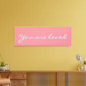 Je bent geliefd, roze Canvas Inspirerend prijsopga (Insitu (Woonkamer))
