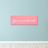 Je bent geliefd, roze Canvas Inspirerend prijsopga (Insitu (Houten vloer))