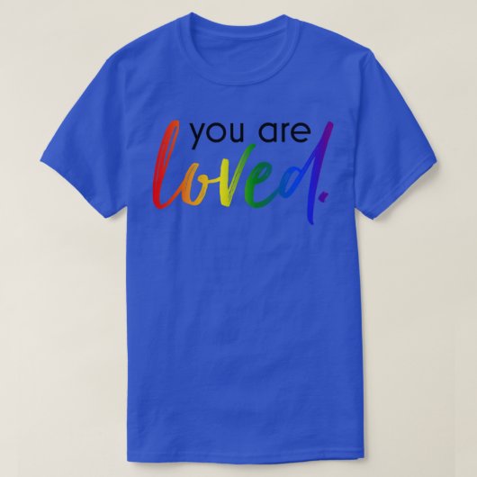 je bent geliefd t-shirt (Design voorkant)