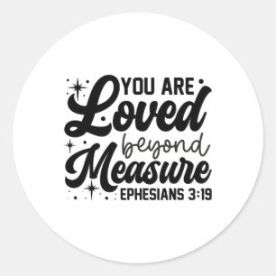 Je bent geliefd voorbij de maat Efeziërs Christeli Ronde Sticker