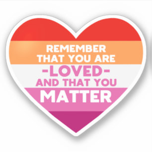 Je bent geliefd You matter (Lesbische vlag hart) Sticker