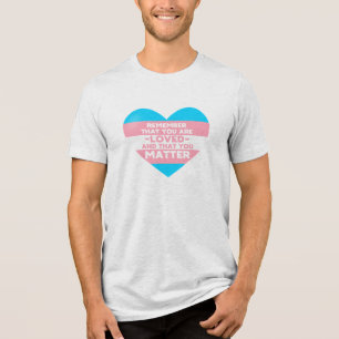 Je bent geliefd You matter (Trans flag hart) Tri-Blend Shirt