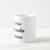 Je bent gemaakt om een verschil te maken Mok (Center)