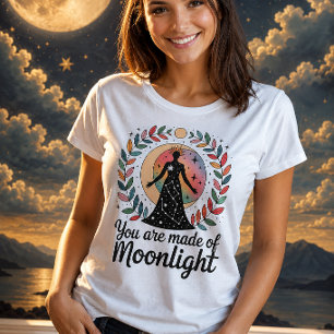 Je Bent Gemaakt Van Maneschijn Hemelse Godin T-shirt