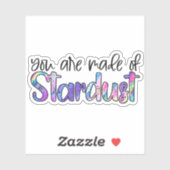 Je bent gemaakt van Stardust Sticker (Vel)