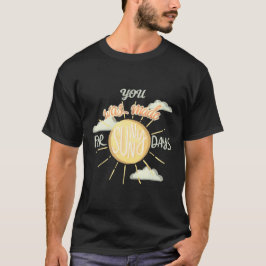 Je bent gemaakt voor Sunny Days - Summer T-shirt
