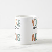 "Je bent genoeg. Altijd" Retro Grunge letters Koffiemok (Center)