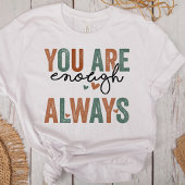 "Je bent genoeg. Altijd" Retro Grunge letters T-shirt