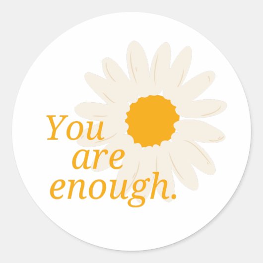 Je bent genoeg - Cute Daisy Flower Inspirerend Ronde Sticker (Voorkant)