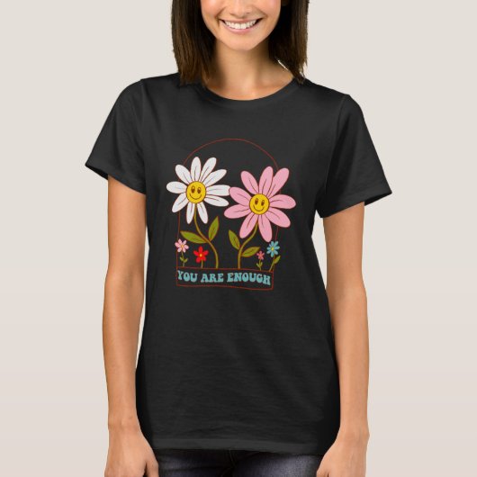 Je bent genoeg Daisy Flowers Retro Groovy 70s Ment T-shirt (Voorkant)
